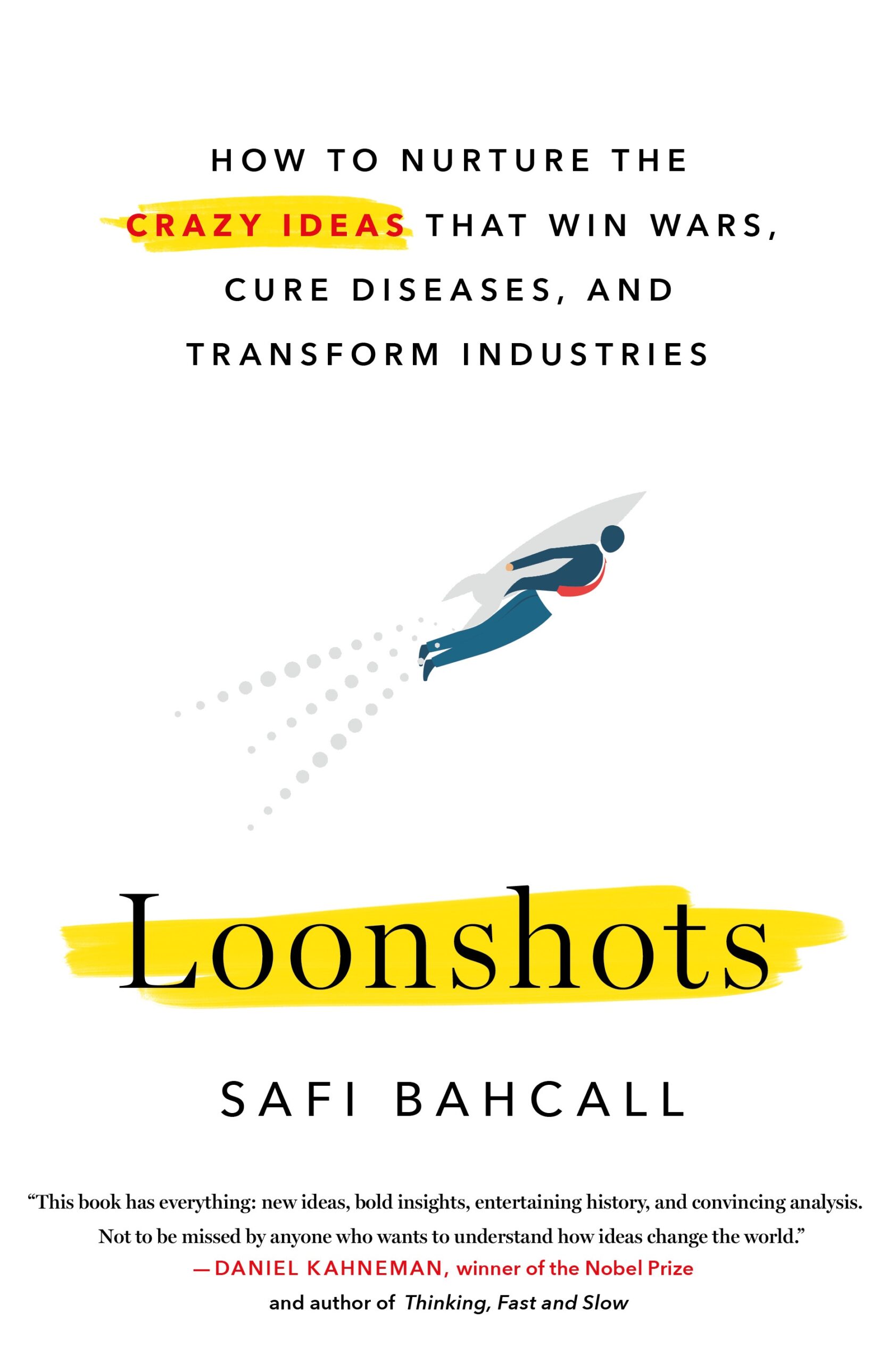 Loonshots Safi Bahcall book excerpt English scientific revolution