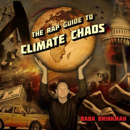 The Rap Guide To Climate Chaos