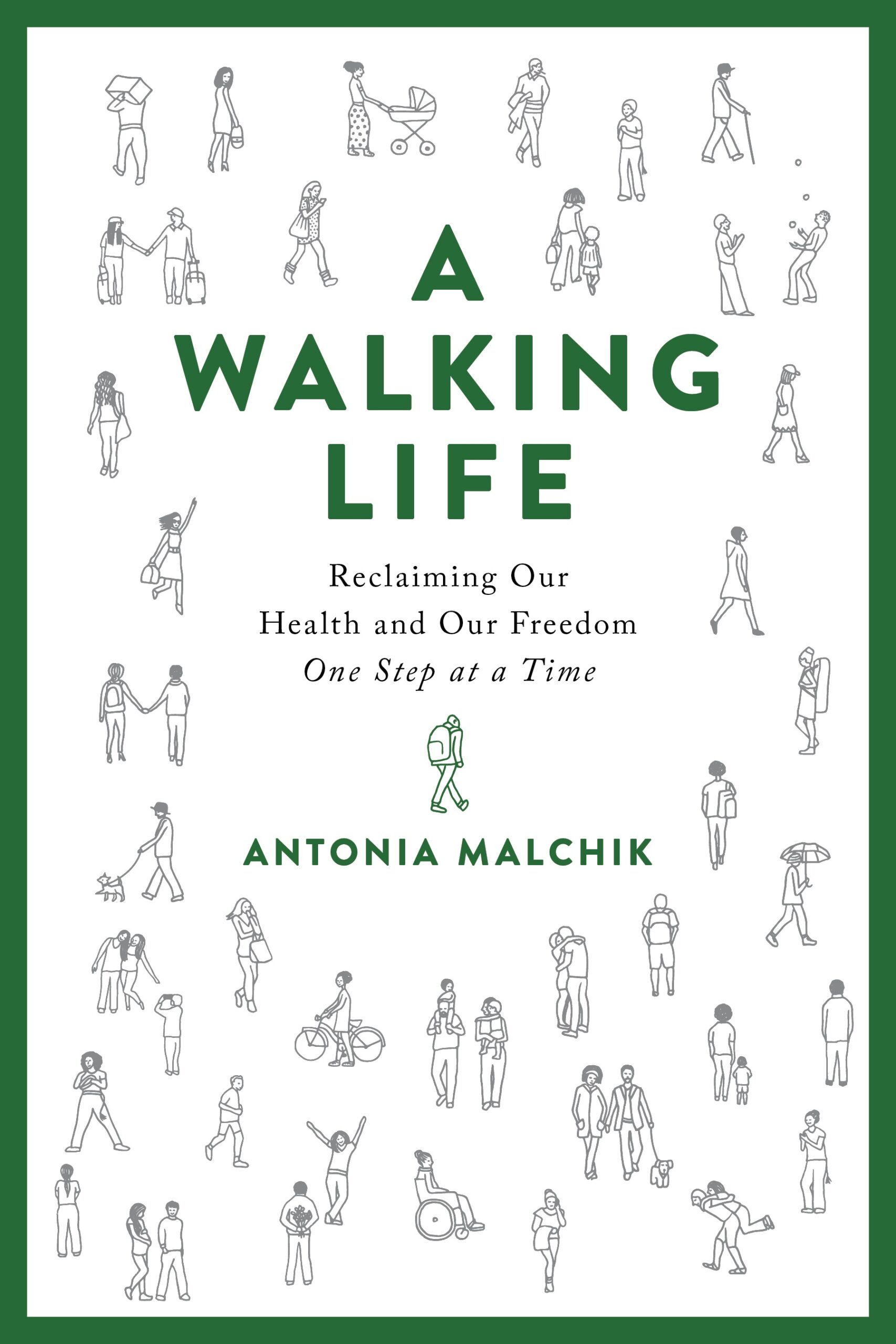 A Walking Life Antonia Malchik