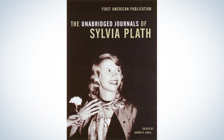  The Unabridged Journals of Sylvia Plath by Sylvia Plath