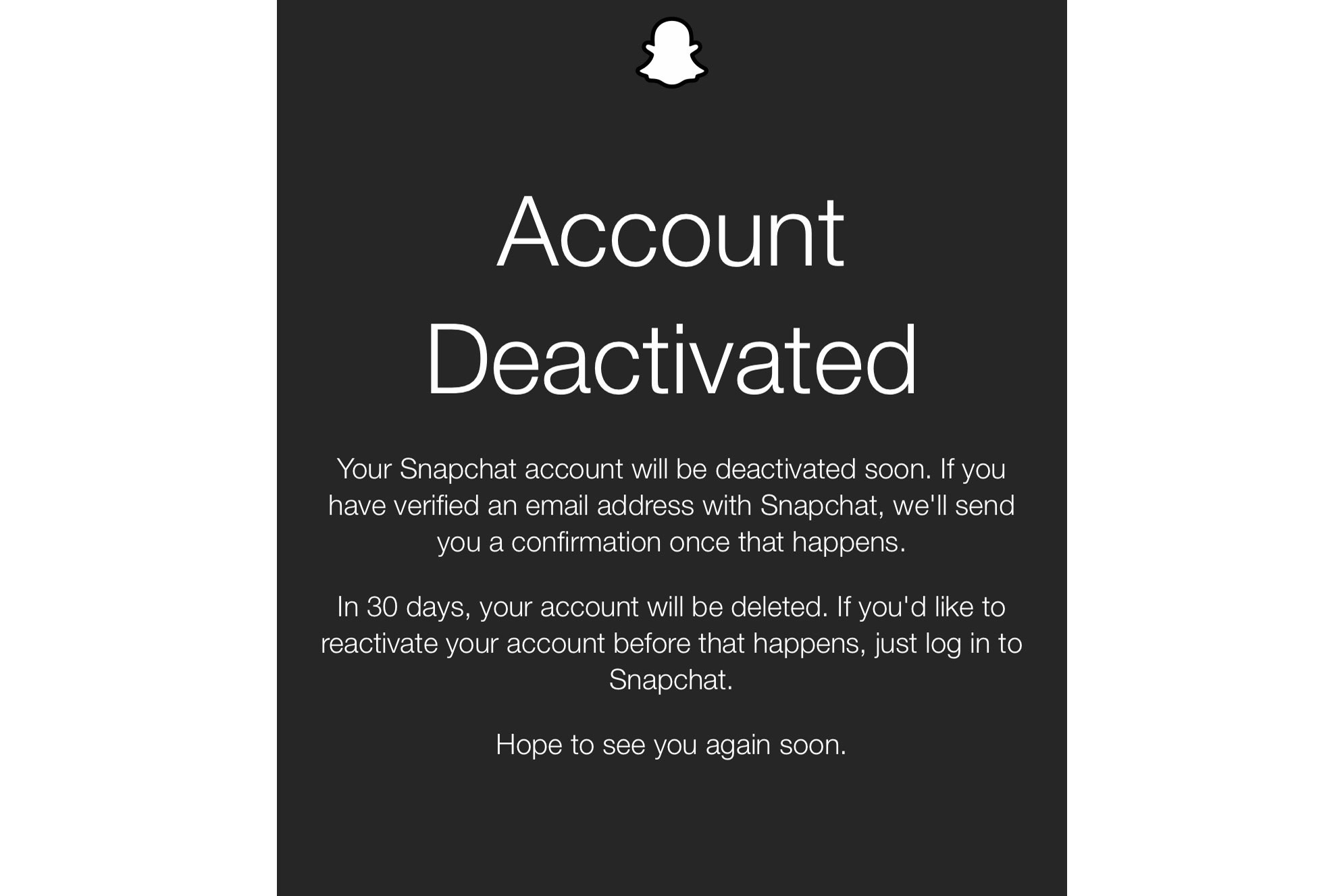 Snapchat's deactivation screen, which you'll see even if you've deleted your account.